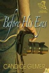 Book cover for Before His Eyes