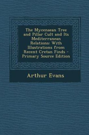 Cover of The Mycenaean Tree and Pillar Cult and Its Mediterranean Relations