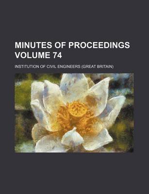 Book cover for Minutes of Proceedings Volume 74