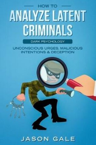 Cover of How to Analyze Latent Criminals