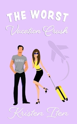 Book cover for The Worst Vacation Crush