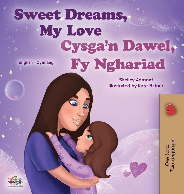 Cover of Sweet Dreams, My Love (English Welsh Bilingual Book for Kids)