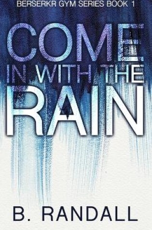 Cover of Come In With The Rain