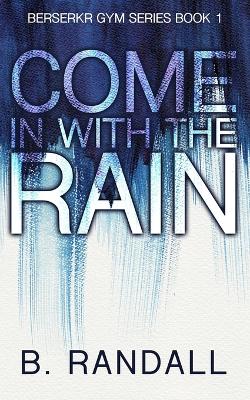 Book cover for Come In With The Rain