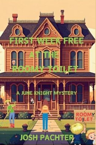 Cover of First Week Free at the Roomy Toilet