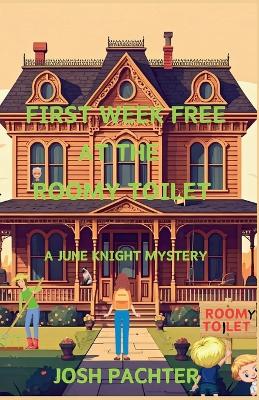 Cover of First Week Free at the Roomy Toilet