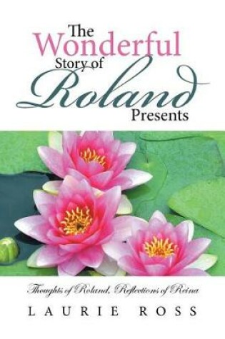 Cover of The Wonderful Story of Roland Presents