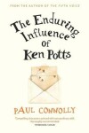 Book cover for The Enduring Influence of Ken Potts