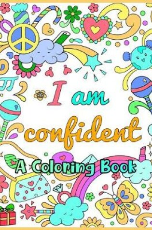 Cover of I am confident A Coloring Book