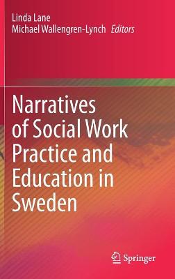 Cover of Narratives of Social Work Practice and Education in Sweden