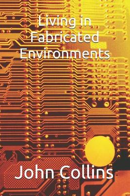 Book cover for Living in Fabricated Environments