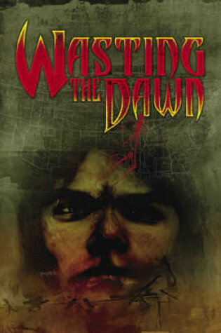 Cover of Wasting the Dawn