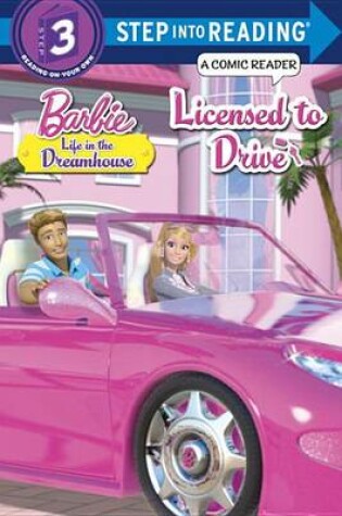 Cover of Licensed to Drive (Barbie Life in the Dream House)