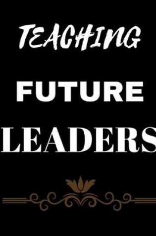Cover of Teaching future leaders