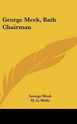 Book cover for George Meek, Bath Chairman