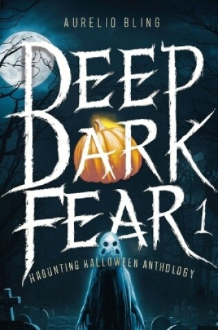 Cover of Deep Dark Fear 1