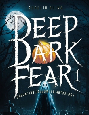 Cover of Deep Dark Fear 1