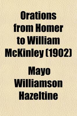 Book cover for Orations from Homer to William McKinley (Volume 19)