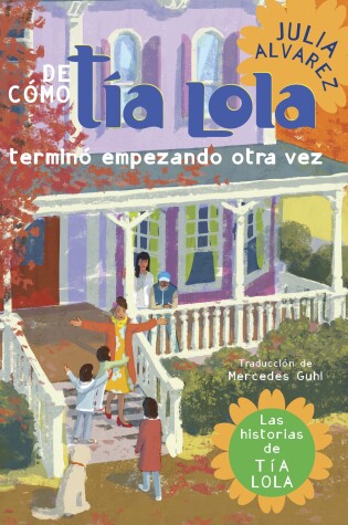 Cover of De como tia Lola termino empezando otra vez (How Aunt Lola Ended Up Starting Over Spanish Edition)