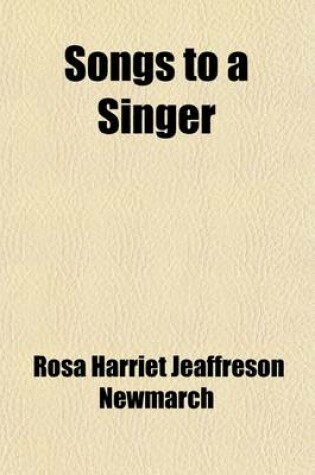 Cover of Songs to a Singer; And Other Verses