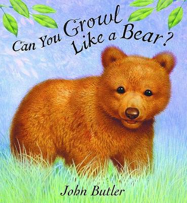 Book cover for Can You Growl Like a Bear?