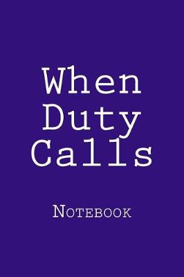 Book cover for When Duty Calls