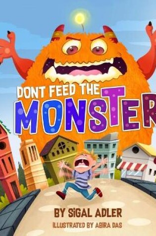 Cover of Dont Feed the Monster