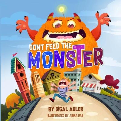 Book cover for Dont Feed the Monster