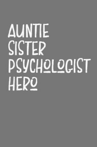Cover of Aunt Sister Psychologist Hero