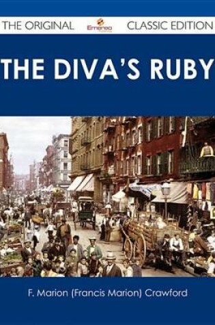 Cover of The Diva's Ruby - The Original Classic Edition