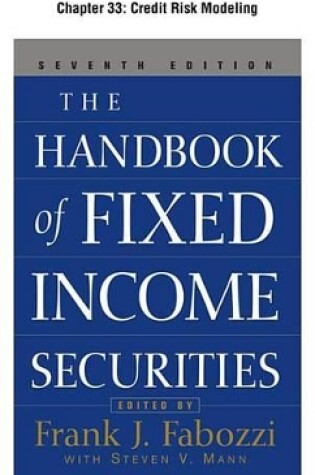 Cover of The Handbook of Fixed Income Securities, Chapter 33 - Credit Risk Modeling