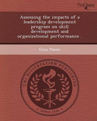 Book cover for Assessing the Impacts of a Leadership Development Program on Skill Development and Organizational Performance