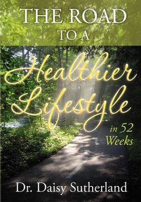 Book cover for The Road to a Healthier Lifestyle in 52 Weeks