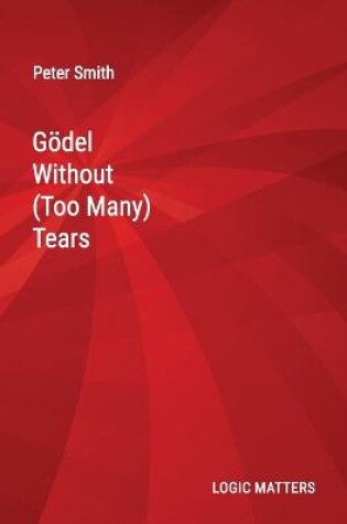 Cover of Goedel Without (Too Many) Tears