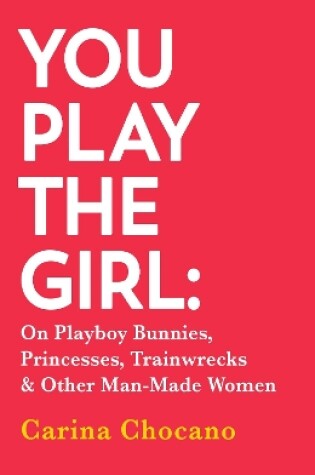 Cover of You Play The Girl