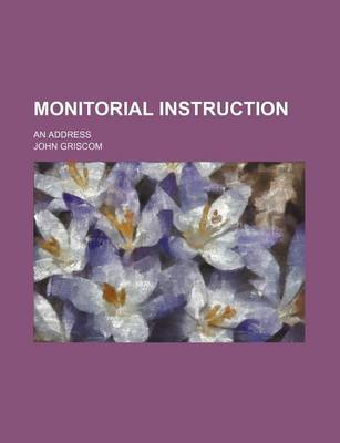 Book cover for Monitorial Instruction; An Address