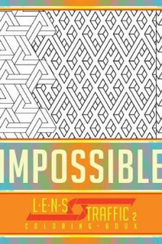 Cover of Impossible Coloring Book - LENS Traffic