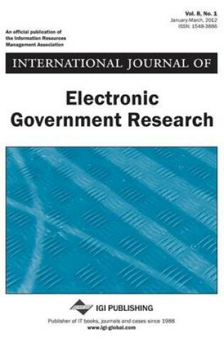 Cover of International Journal of Electronic Government Research, Vol 8 ISS 1