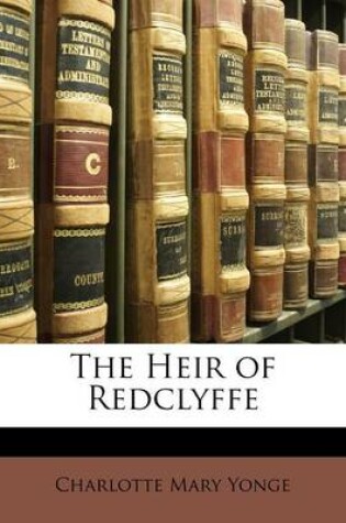 Cover of The Heir of Redclyffe, Vol. I