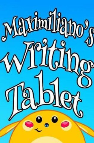 Cover of Maximiliano's Writing Tablet