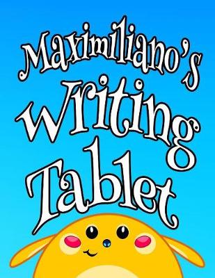 Book cover for Maximiliano's Writing Tablet