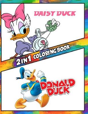 Book cover for 2 in 1 Coloring Book Daisy Duck and Donald Duck