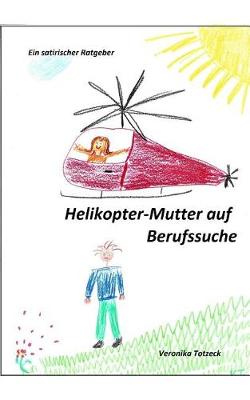 Book cover for Helikopter-Mutter auf Berufssuche