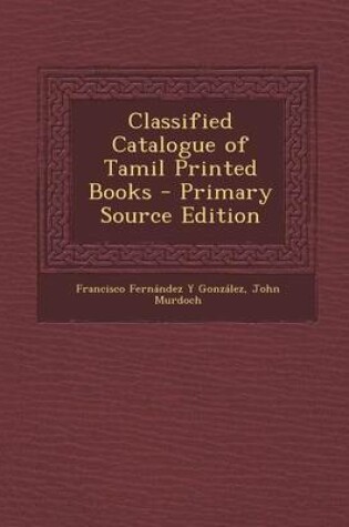 Cover of Classified Catalogue of Tamil Printed Books