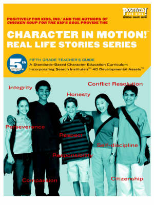 Book cover for Character in Motion! Real Life Stories Series Fifth Grade Teacher's Guide