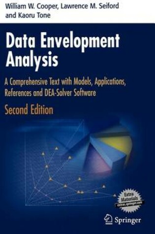 Cover of Data Envelopment Analysis: A Comprehensive Text with Models, Applications, References and Dea-Solver Software