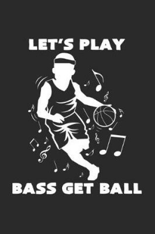 Cover of Let's play basketball bass get ball