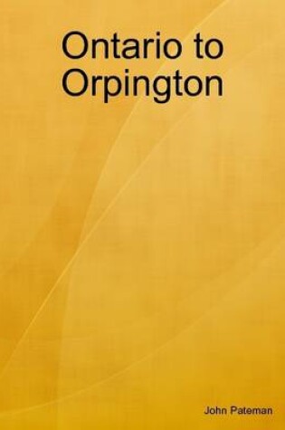 Cover of Ontario to Orpington