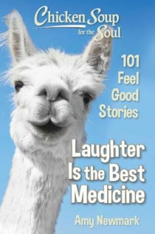 Cover of Chicken Soup for the Soul: Laughter Is the Best Medicine