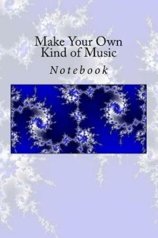 Cover of Make Your Own Kind of Music